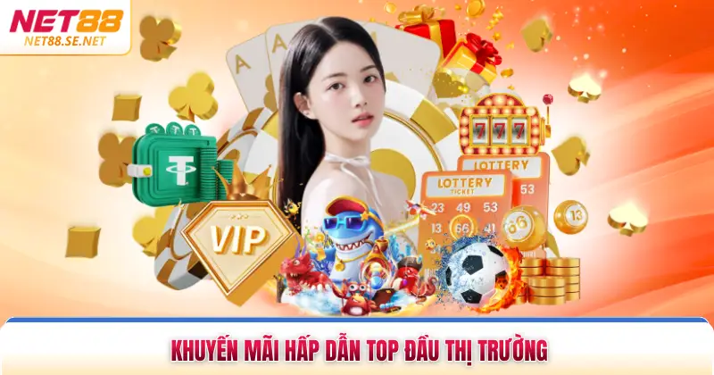 Khuyến mãi hấp dẫn top đầu thị trường